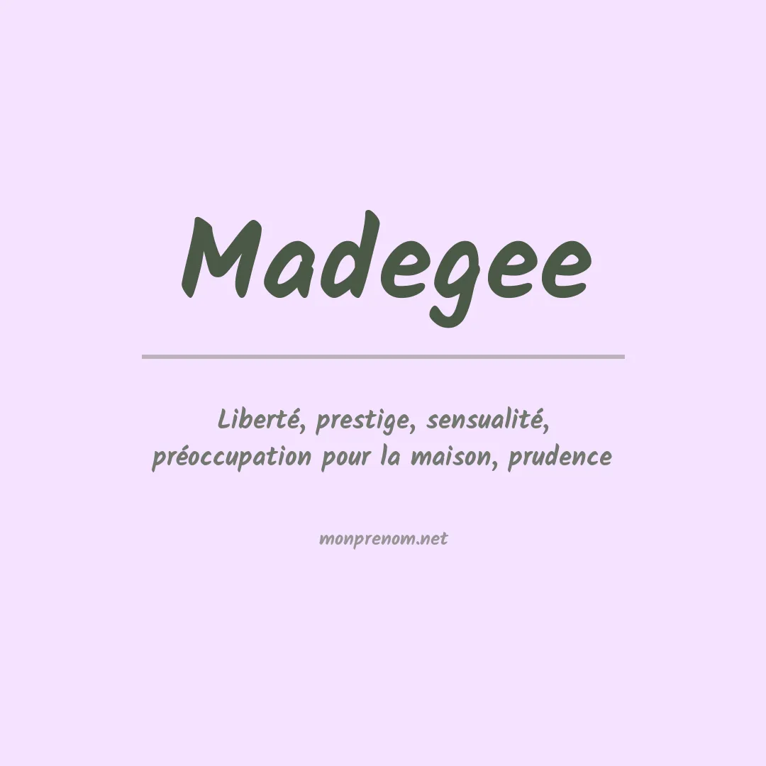 Signification du prénom Madegee