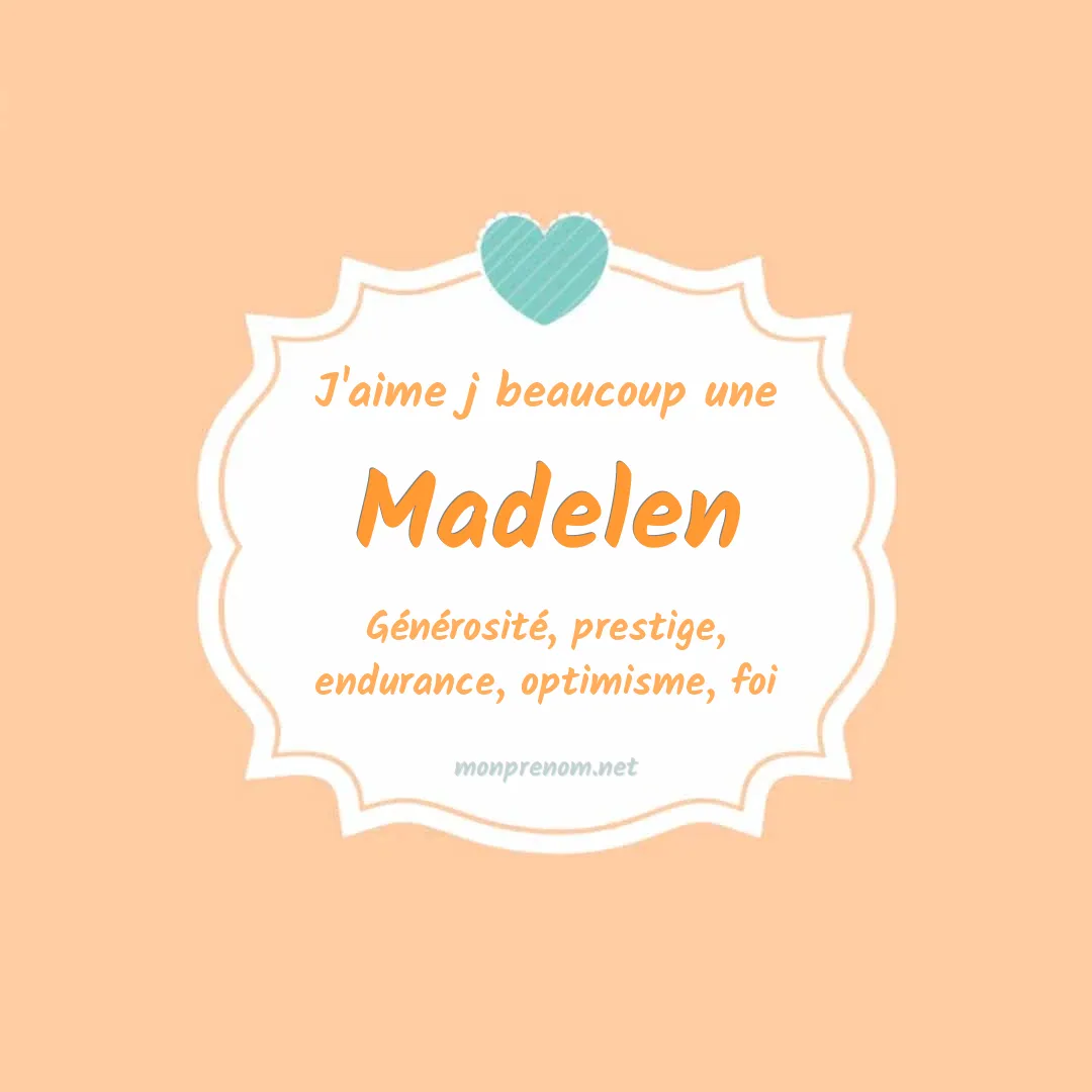 J'aime beaucoup Madelen