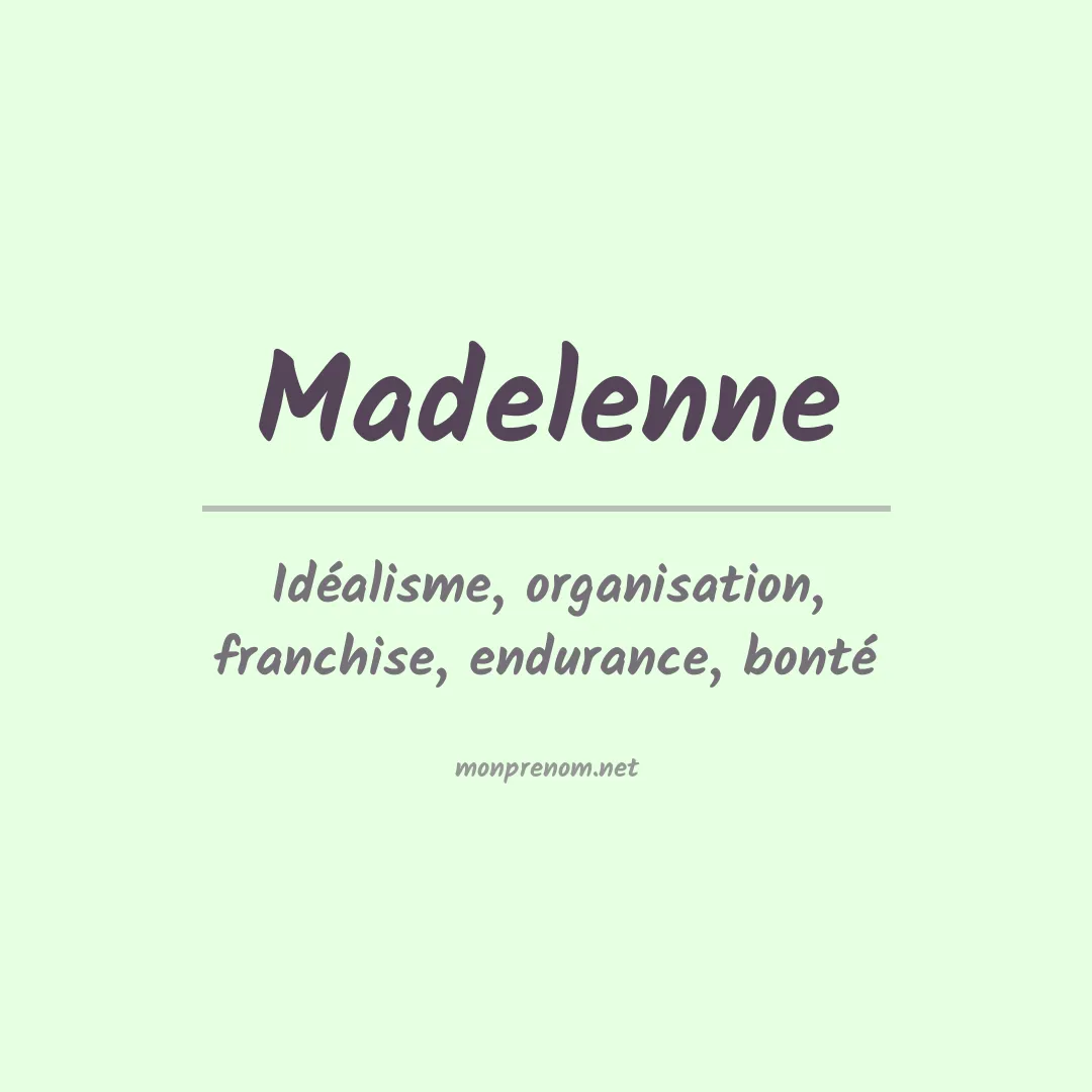 Signification du prénom Madelenne