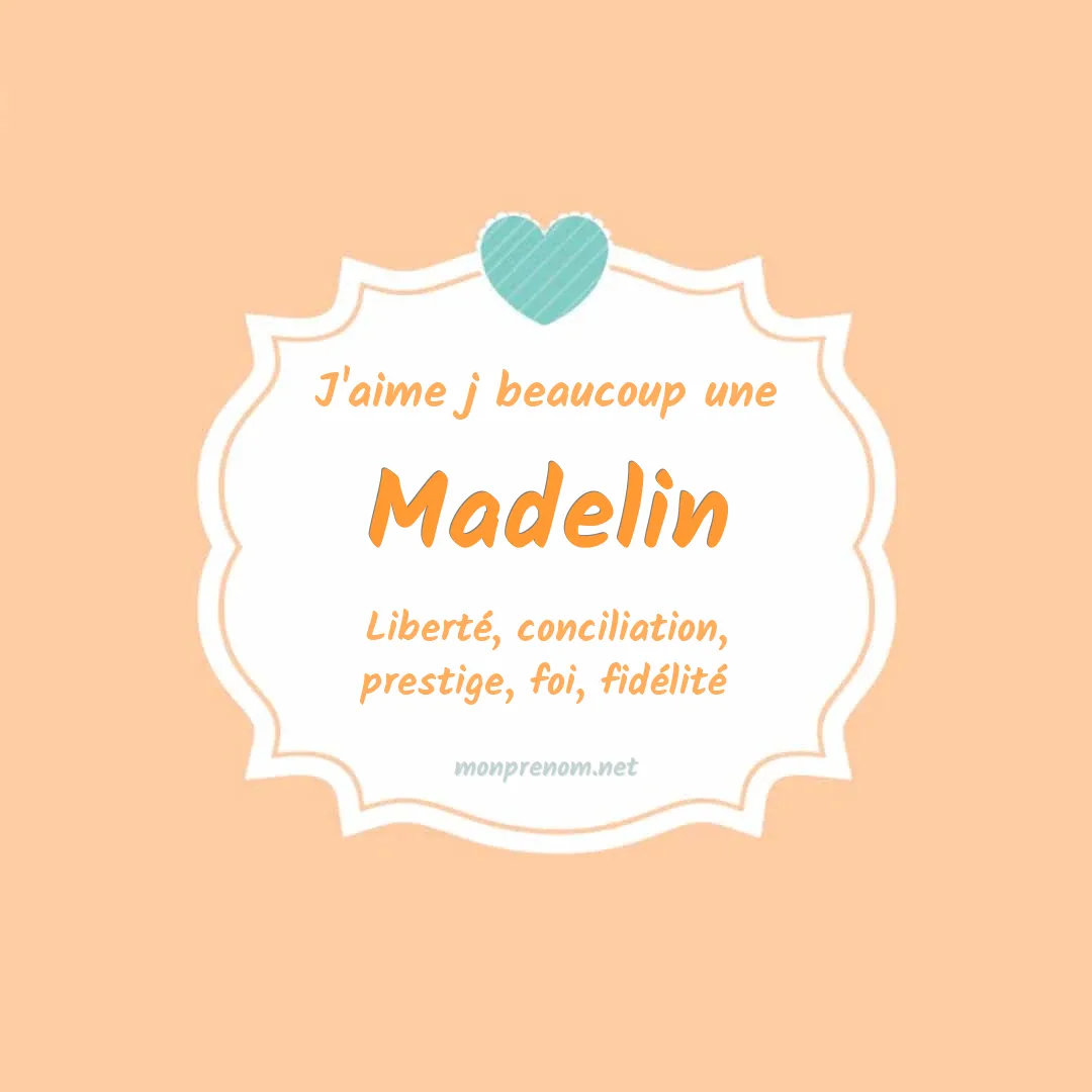 J'aime beaucoup Madelin