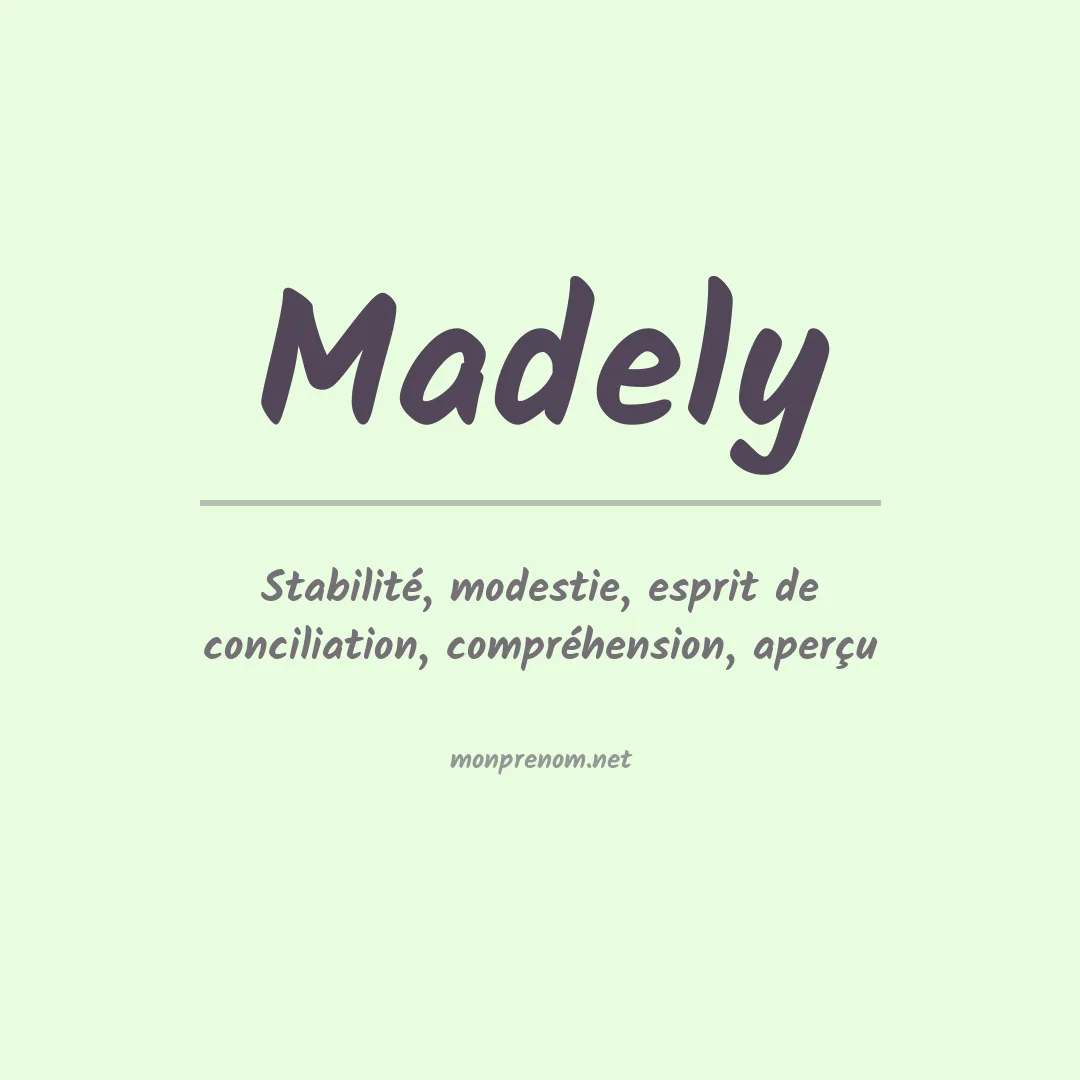 Signification du prénom Madely