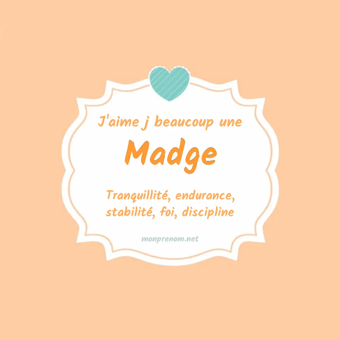 J'aime beaucoup Madge