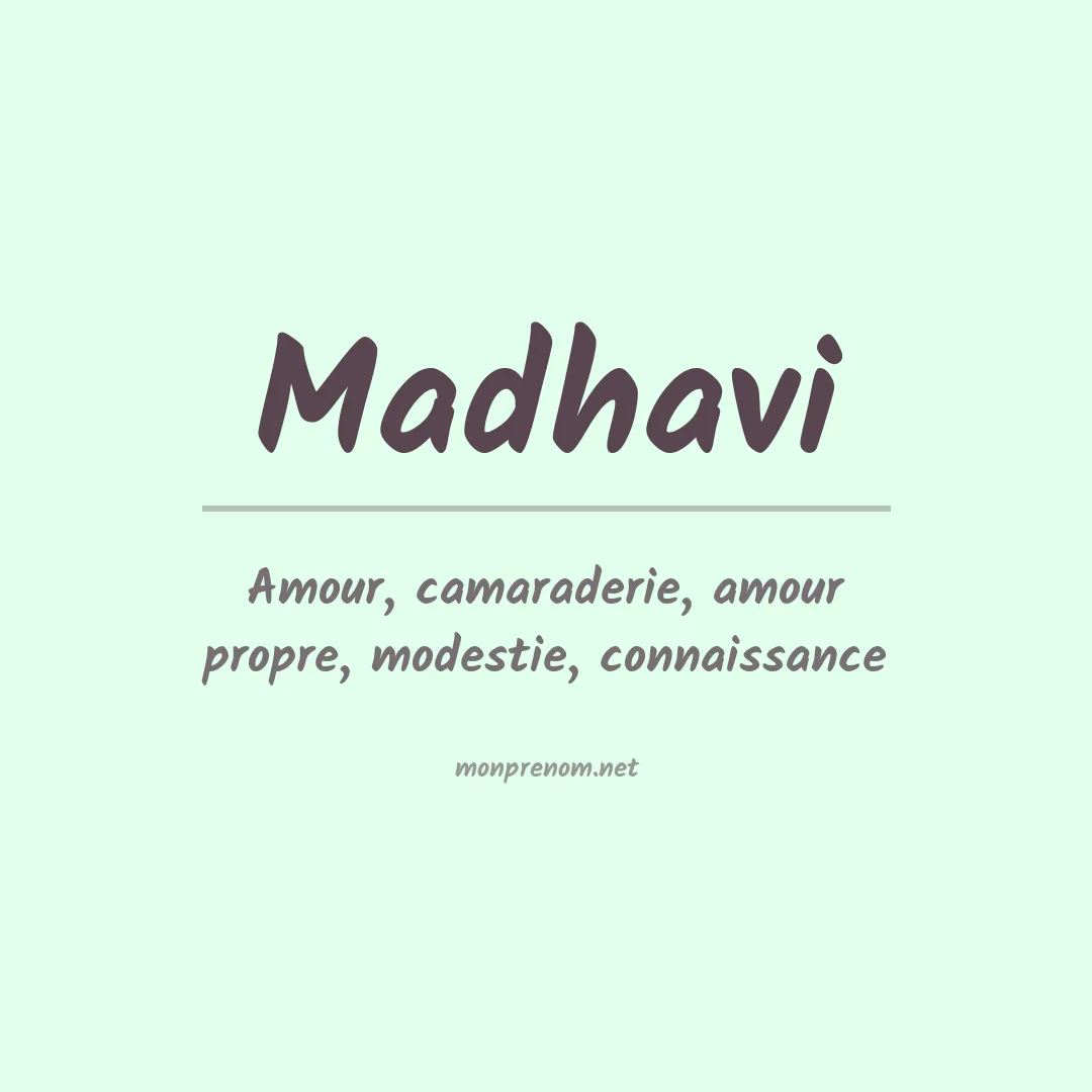 Signification du prénom Madhavi