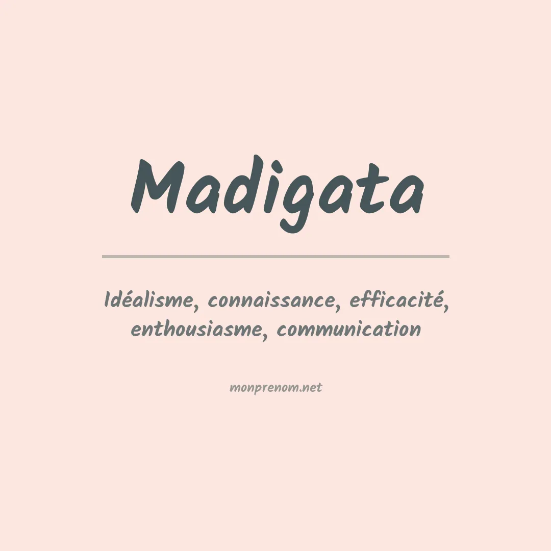 Signification du prénom Madigata