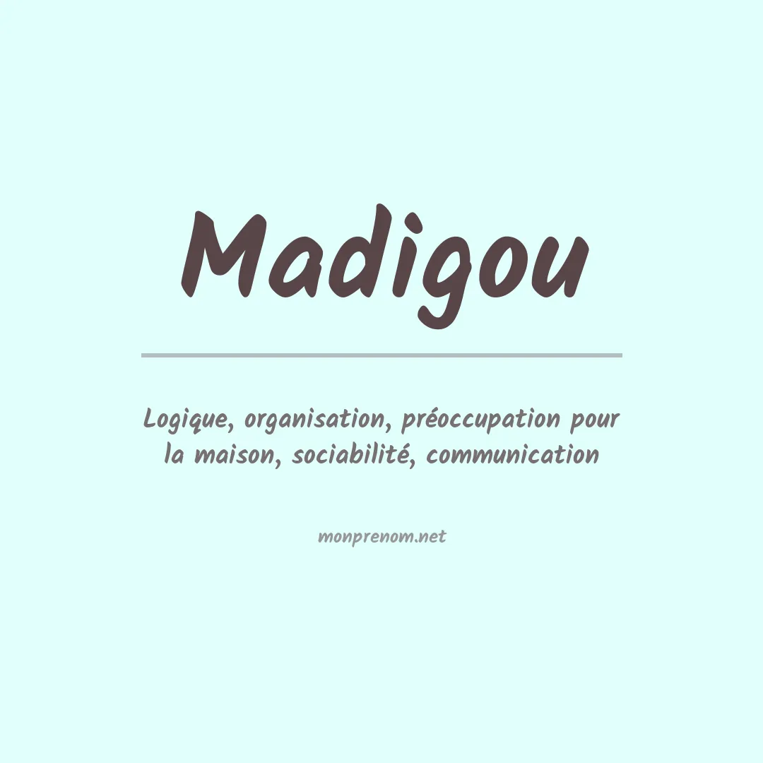 Signification du prénom Madigou
