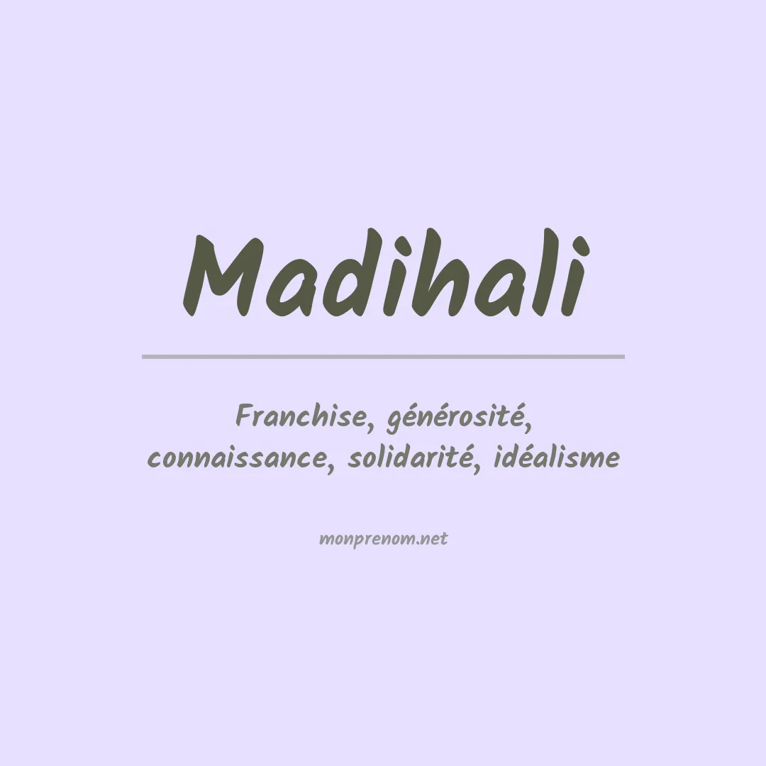Signification du prénom Madihali