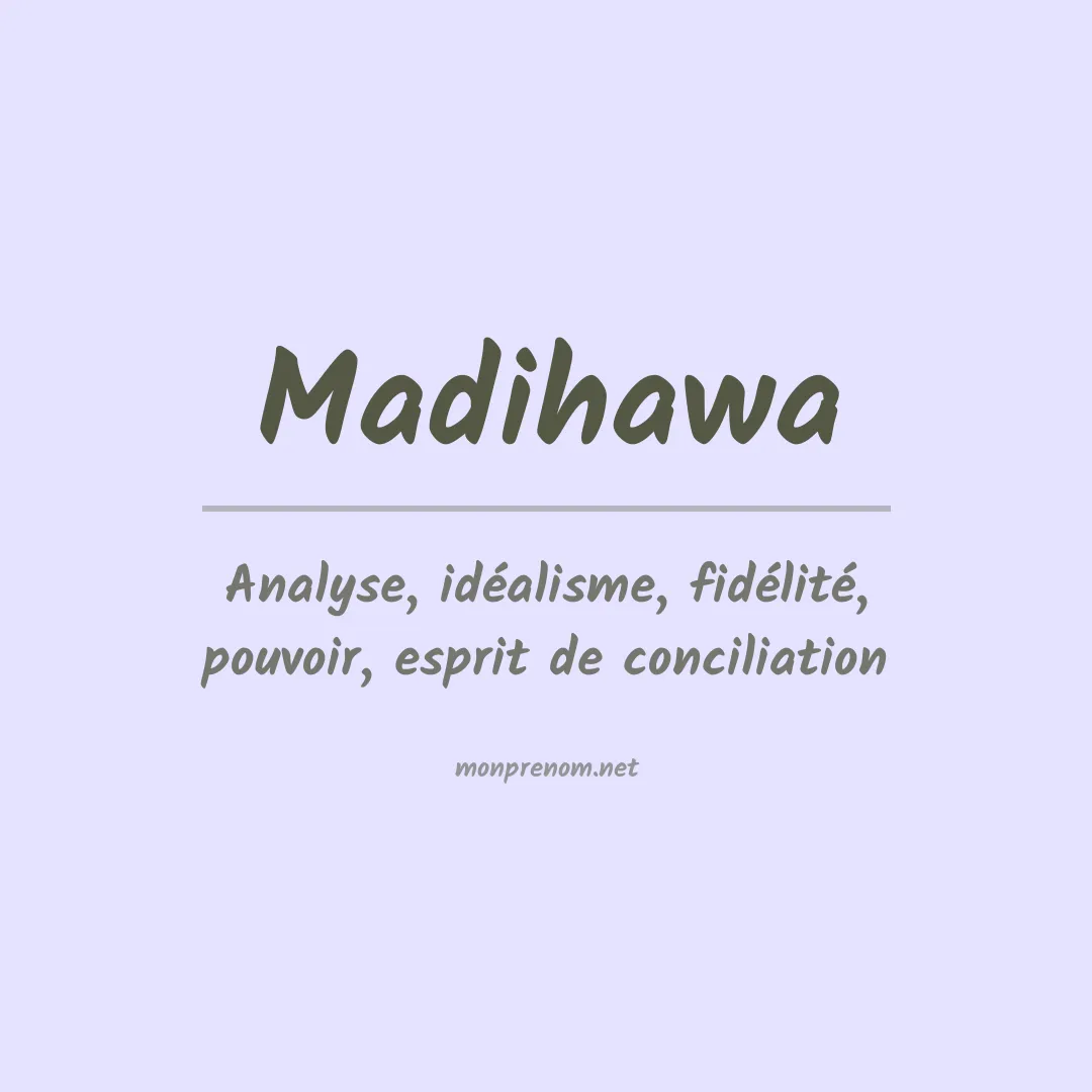 Signification du prénom Madihawa