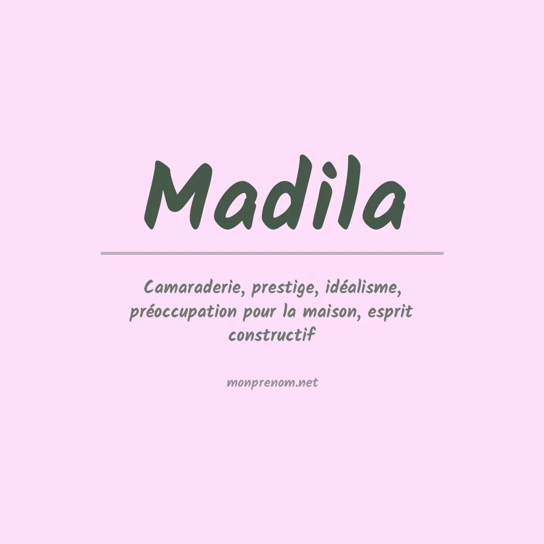 Signification du prénom Madila