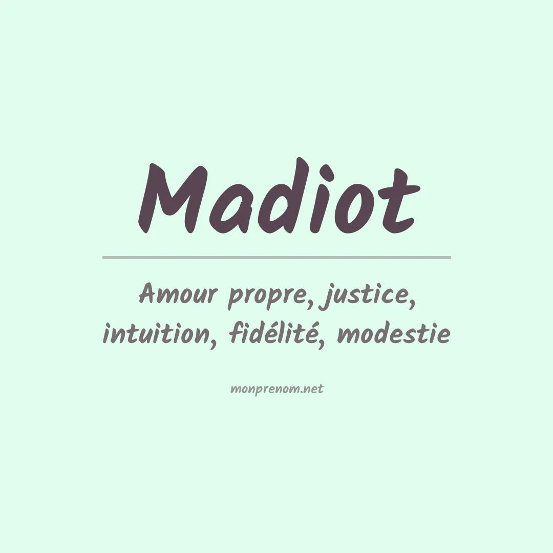 Signification du prénom Madiot
