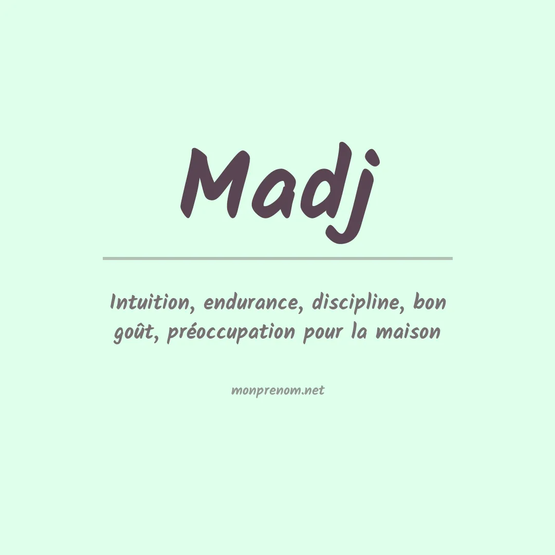 Signification du prénom Madj