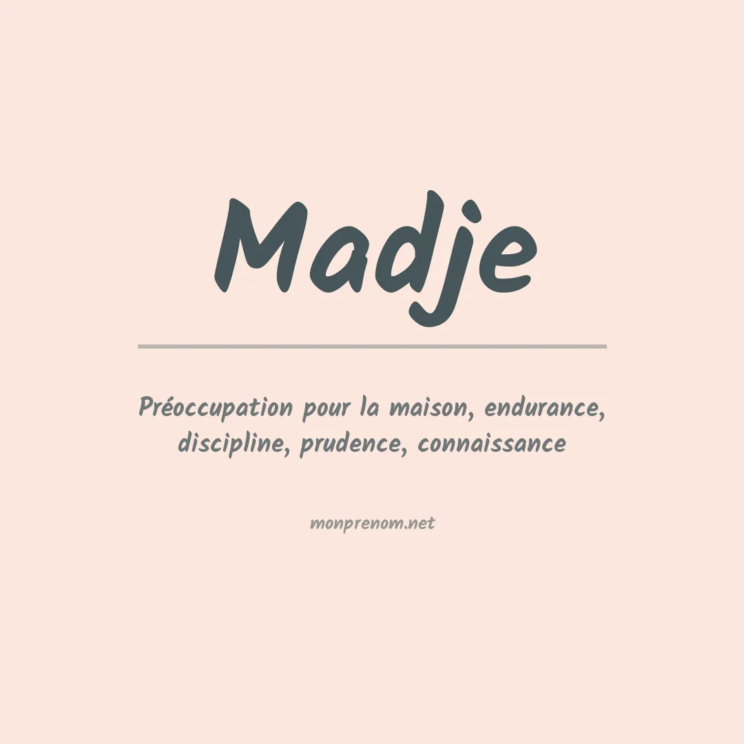 Signification du prénom Madje