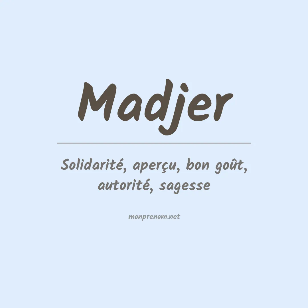 Signification du prénom Madjer
