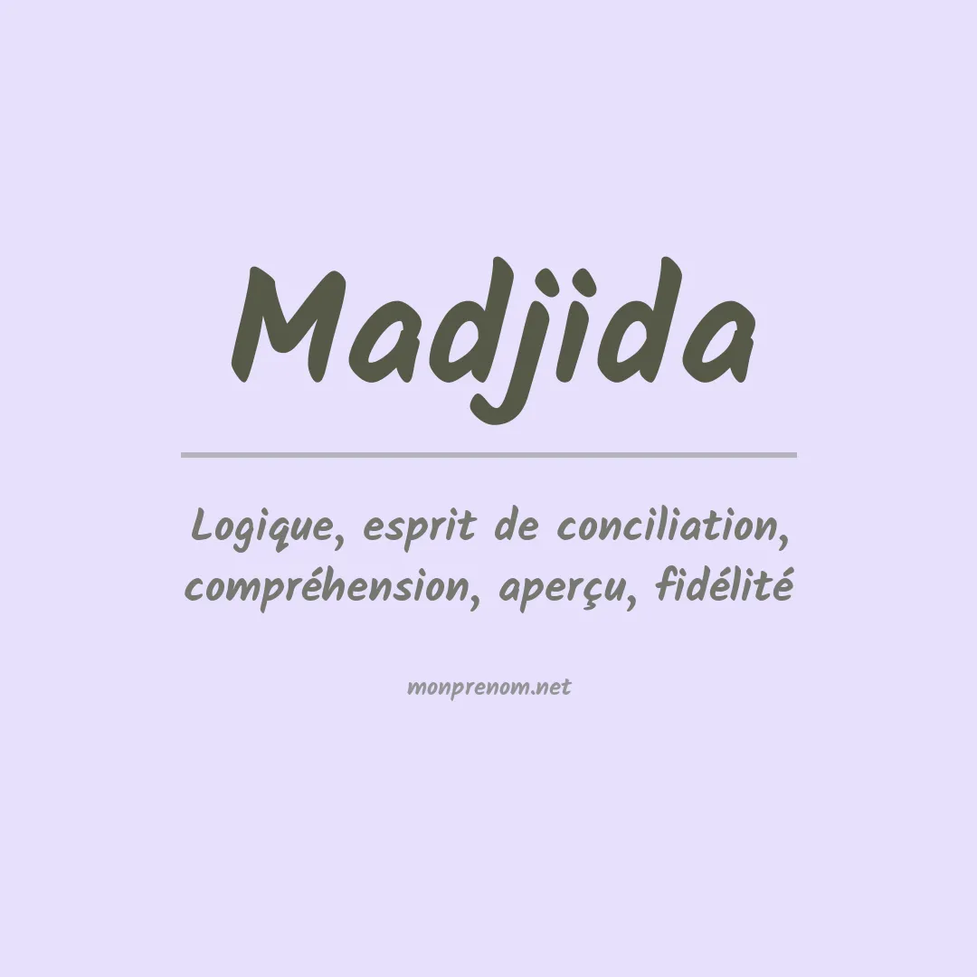 Signification du prénom Madjida