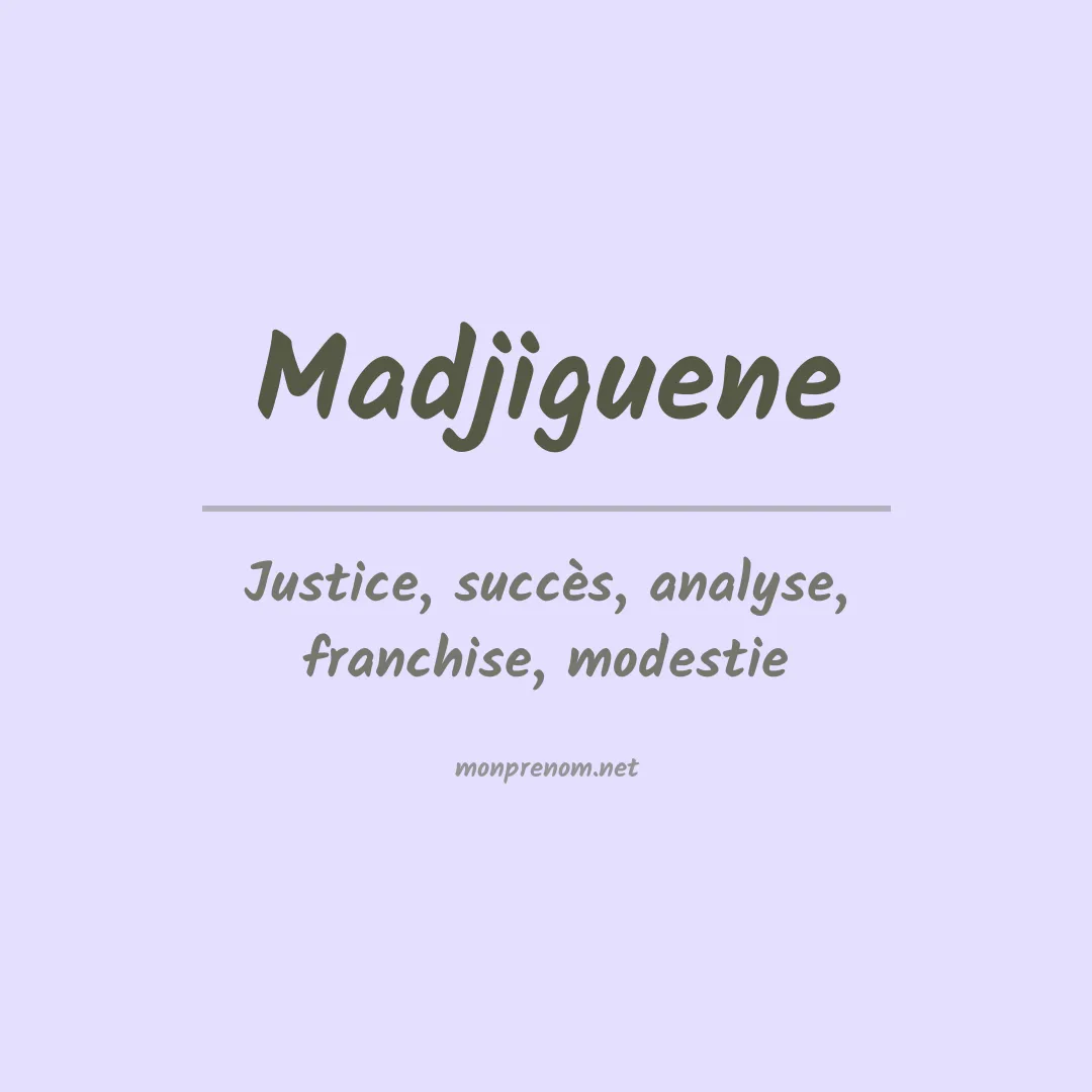 Signification du prénom Madjiguene