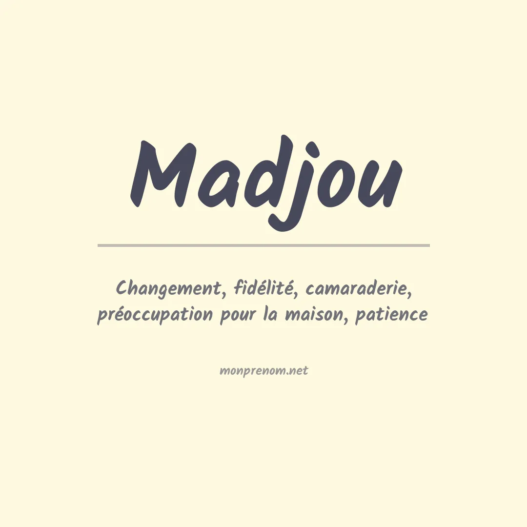 Signification du prénom Madjou