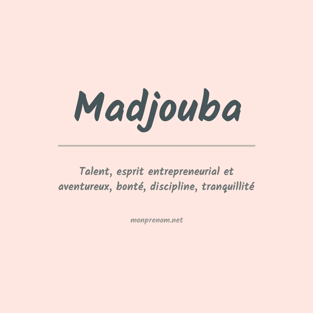 Signification du prénom Madjouba