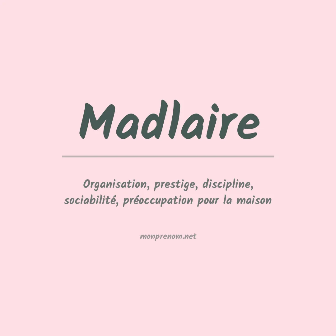 Signification du prénom Madlaire