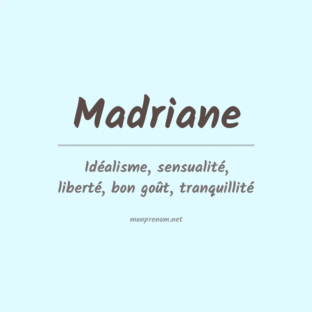 Signification du prénom Madriane