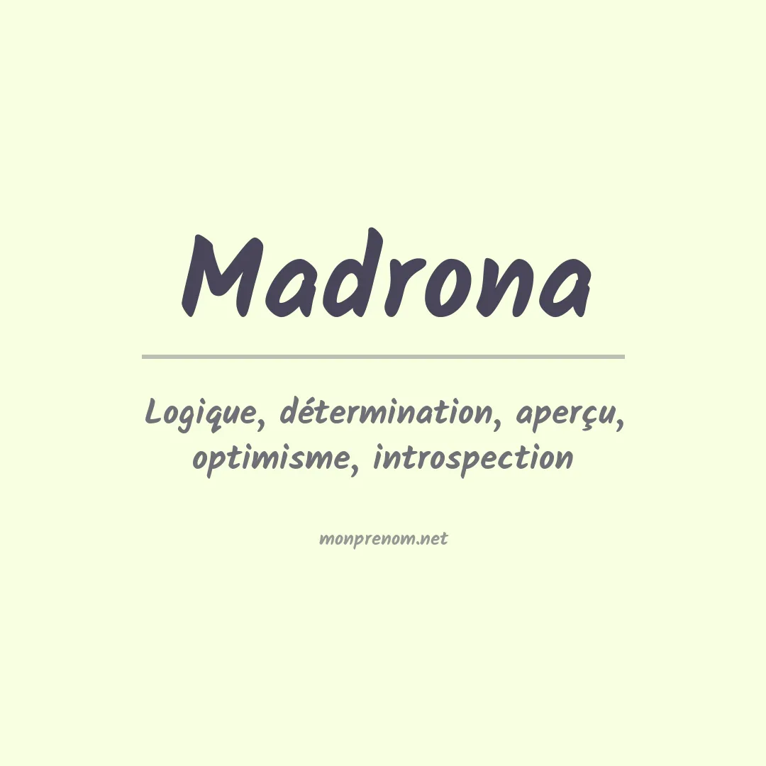 Signification du prénom Madrona
