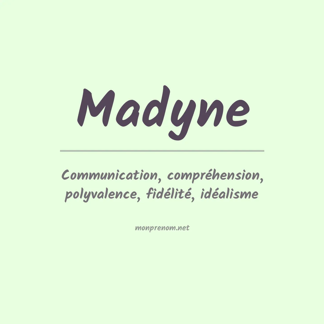 Signification du prénom Madyne