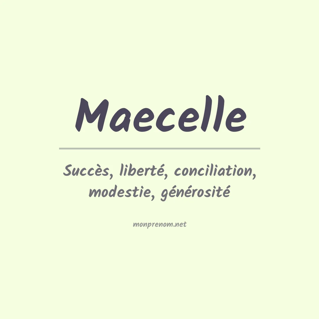 Signification du prénom Maecelle