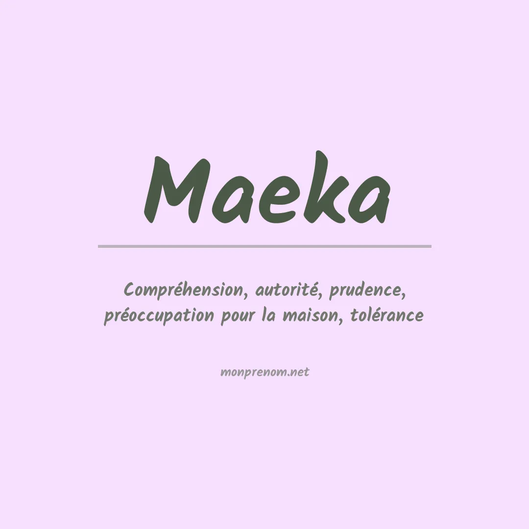 Signification du prénom Maeka
