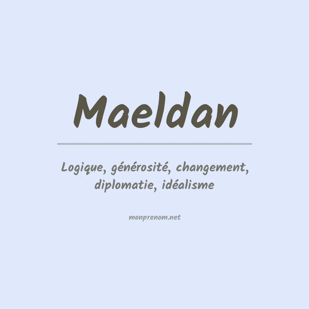 Signification du prénom Maeldan