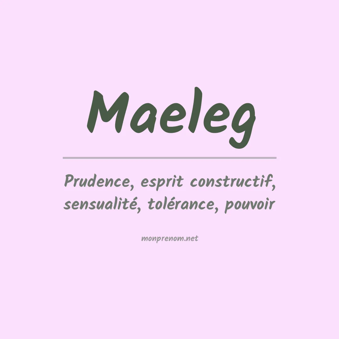 Signification du prénom Maeleg