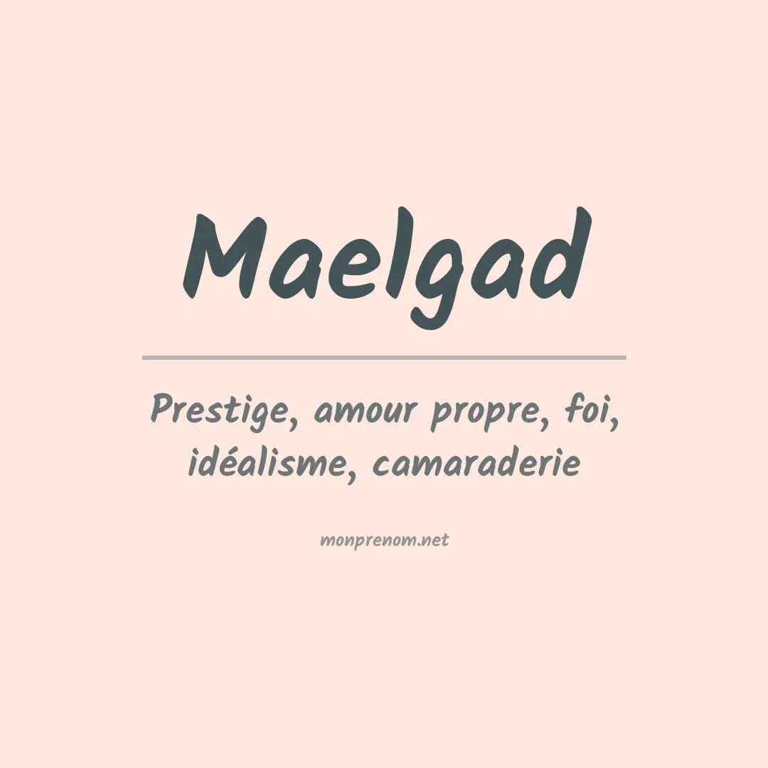 Signification du prénom Maelgad