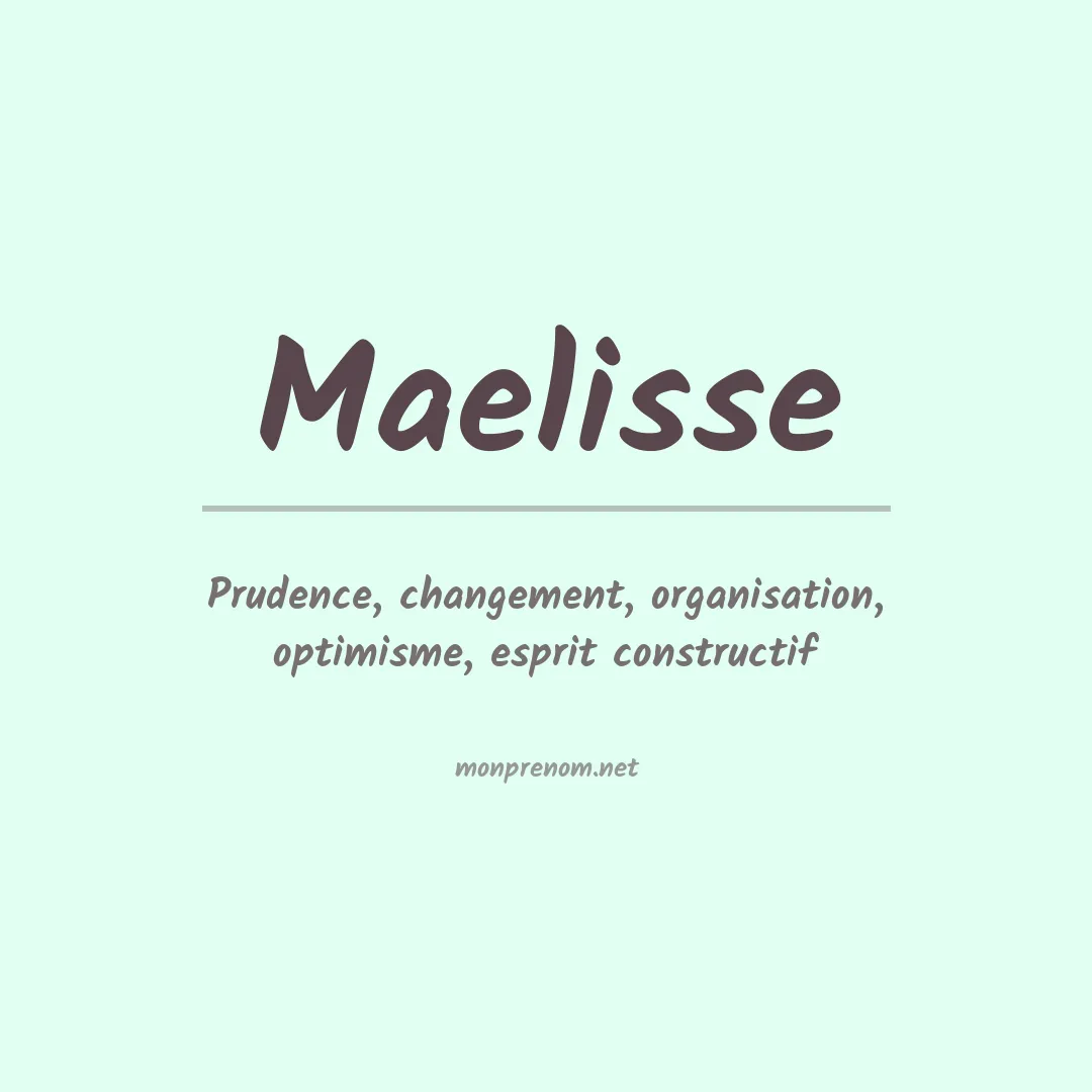 Signification du prénom Maelisse