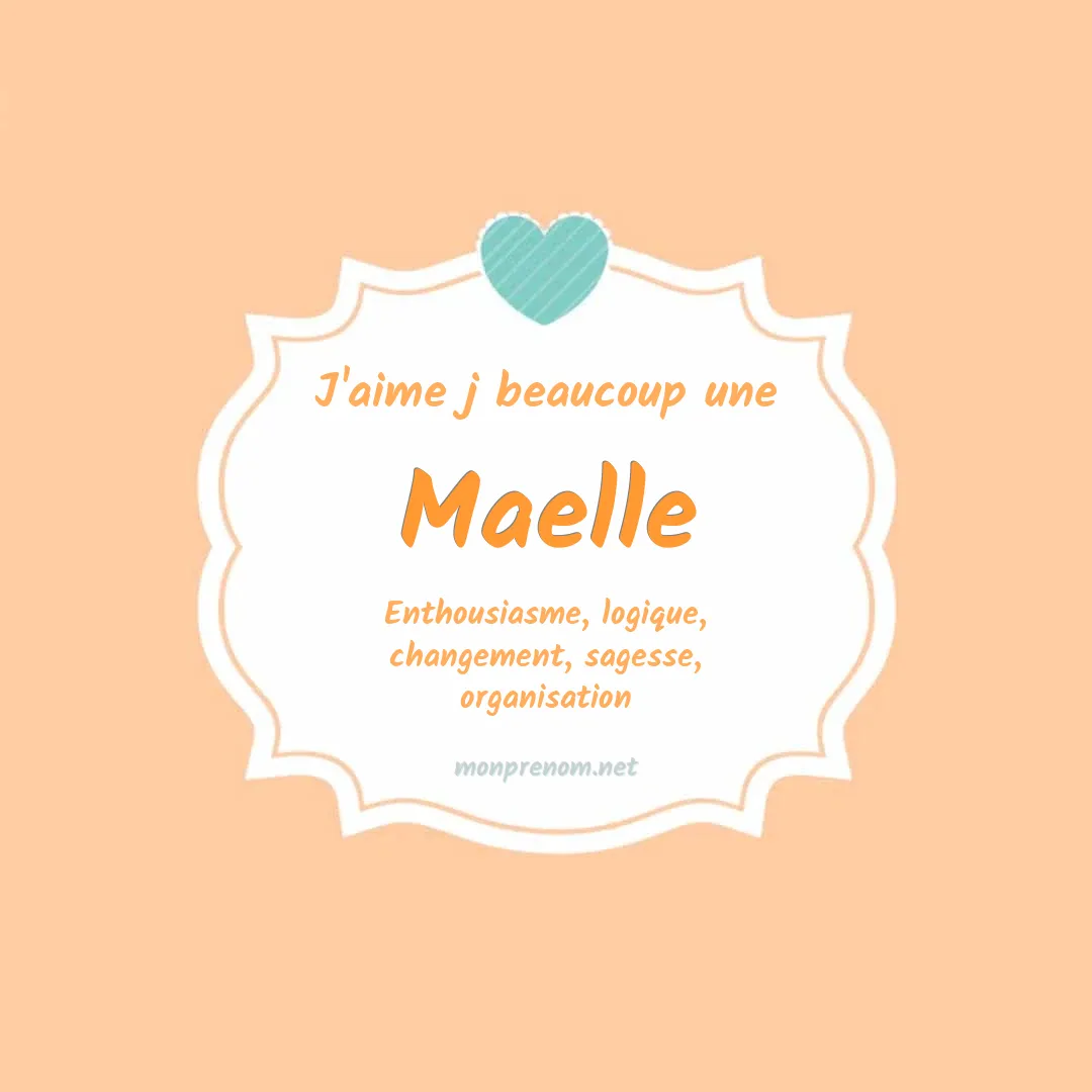 J'aime beaucoup Maelle