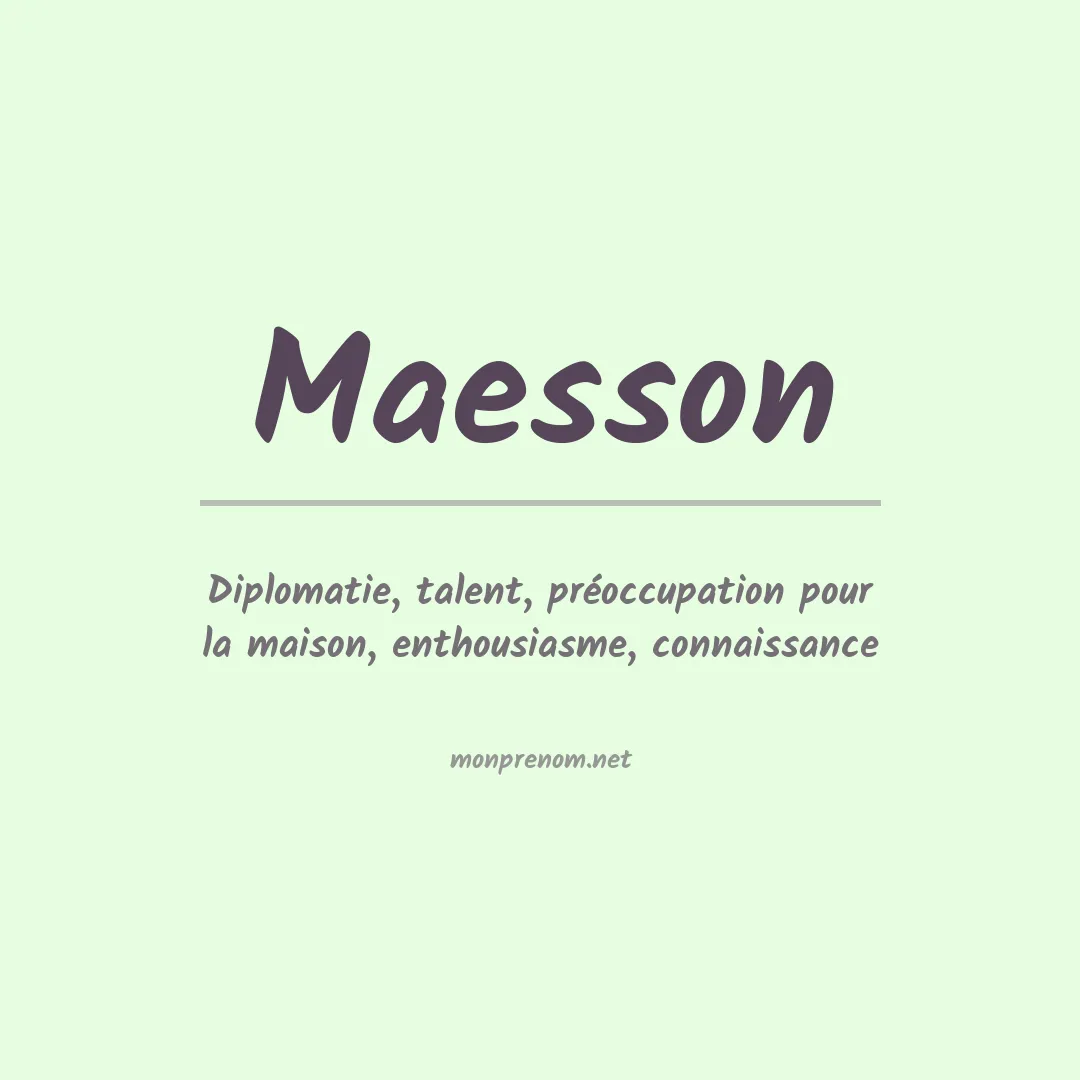 Signification du prénom Maesson