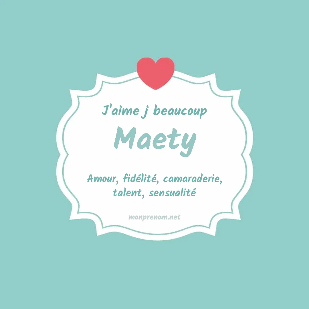 J'aime beaucoup Maety