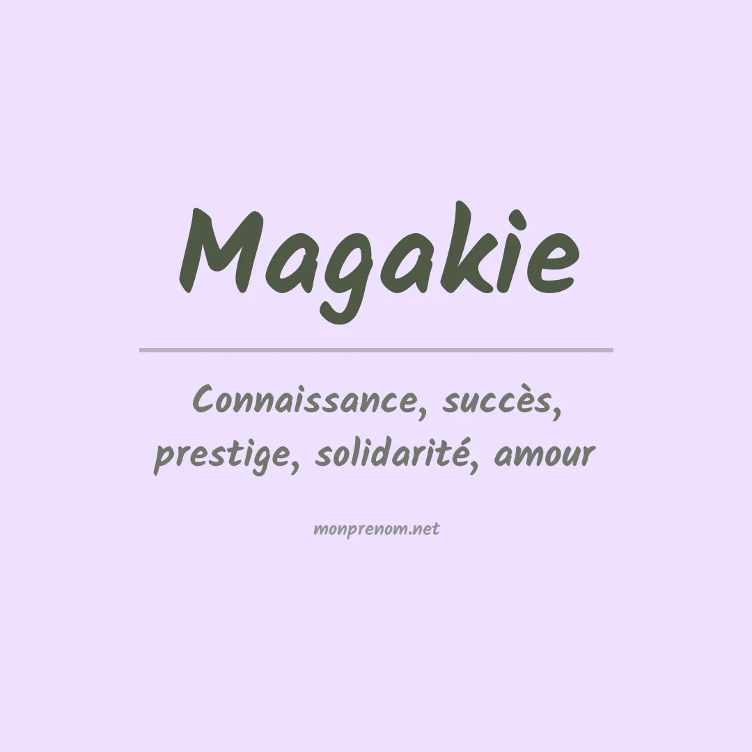 Signification du prénom Magakie