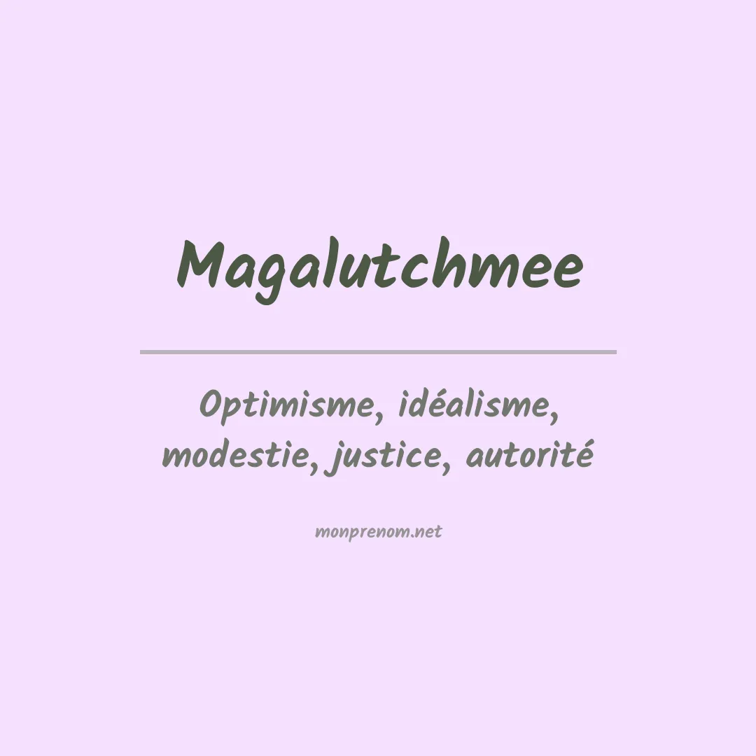 Signification du prénom Magalutchmee