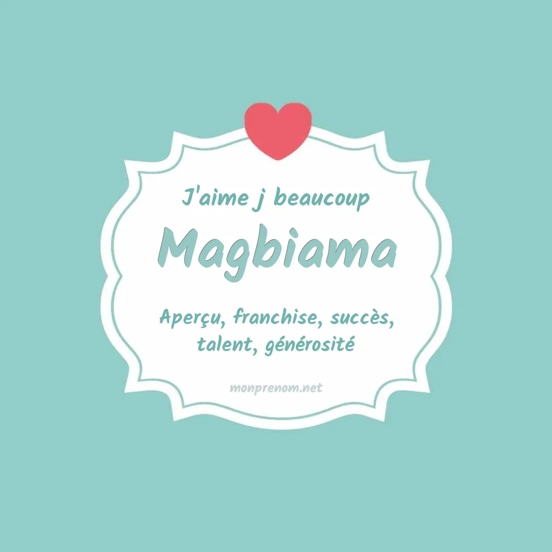 J'aime beaucoup Magbiama