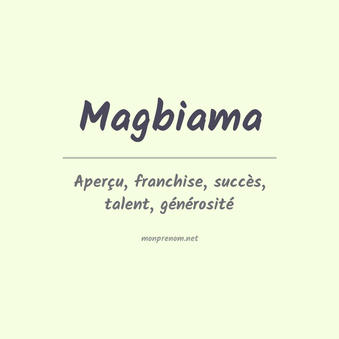 Signification du prénom Magbiama
