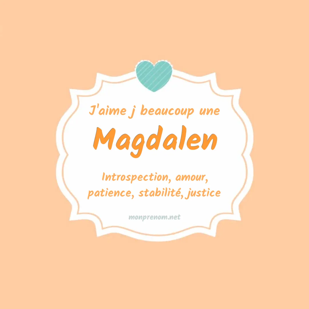 J'aime beaucoup Magdalen