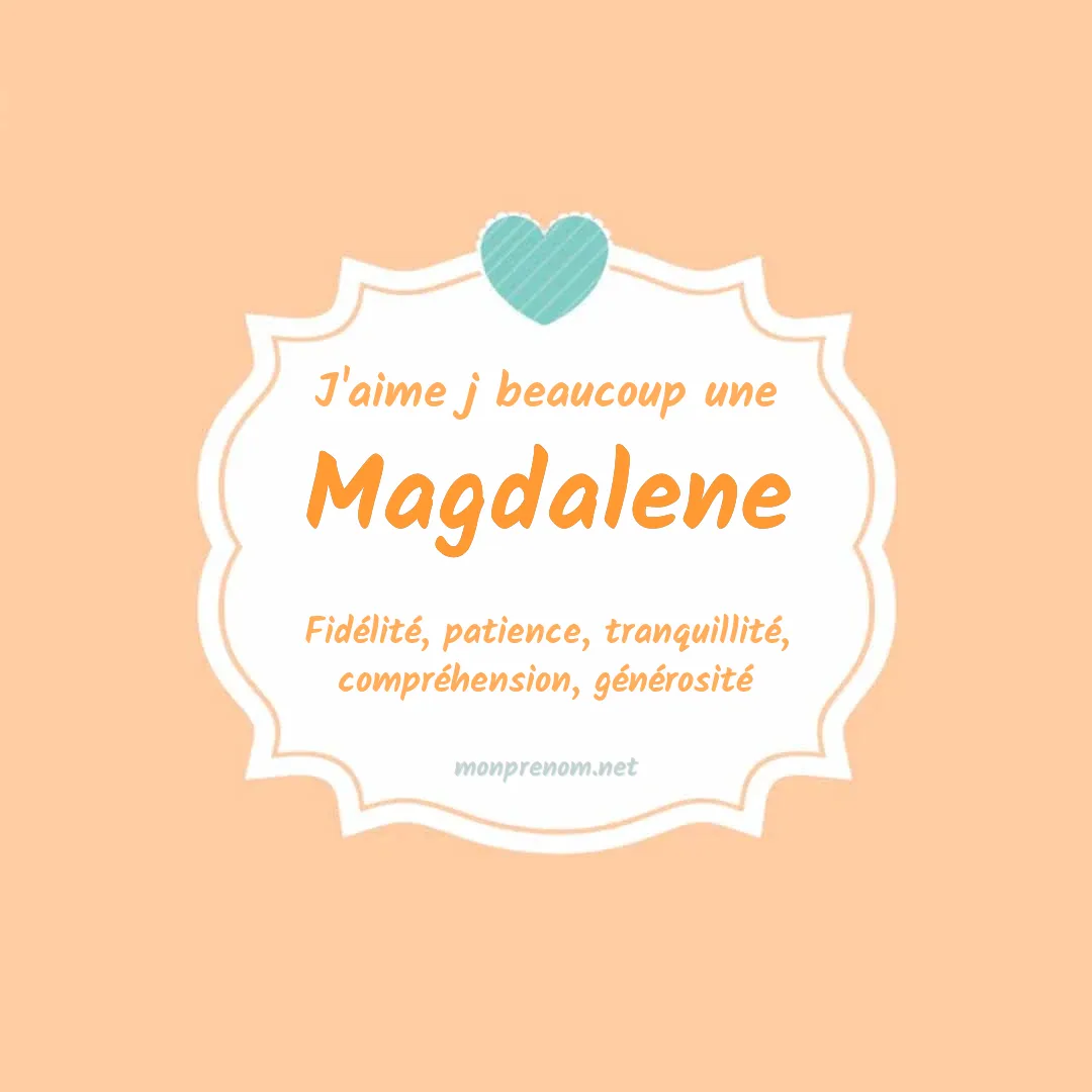 J'aime beaucoup Magdalene