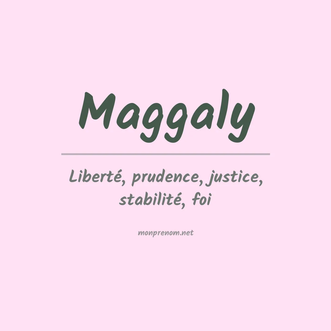 Signification du prénom Maggaly