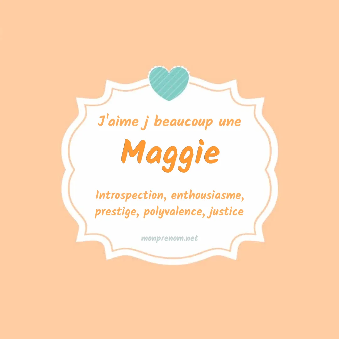 J'aime beaucoup Maggie