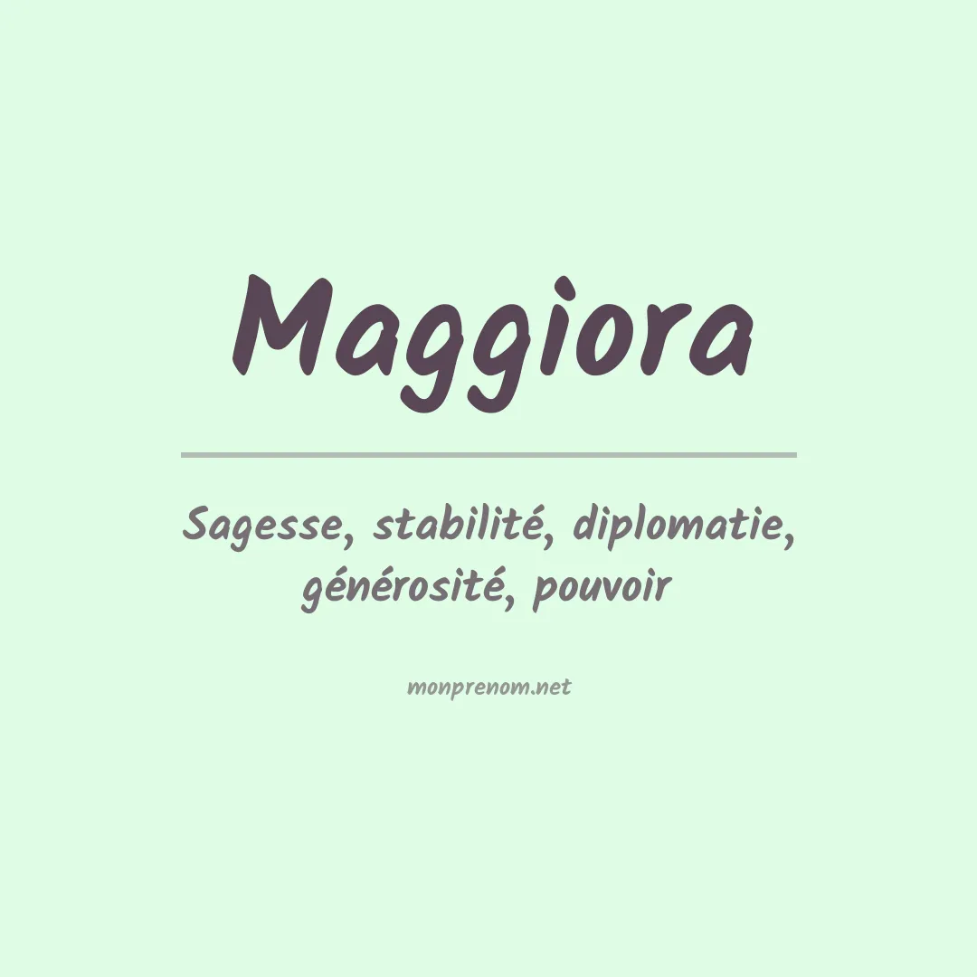Signification du prénom Maggiora