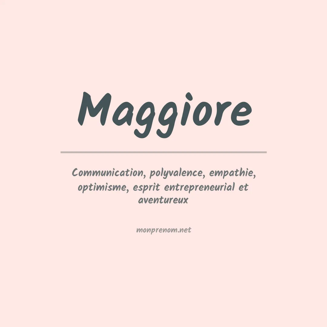 Signification du prénom Maggiore