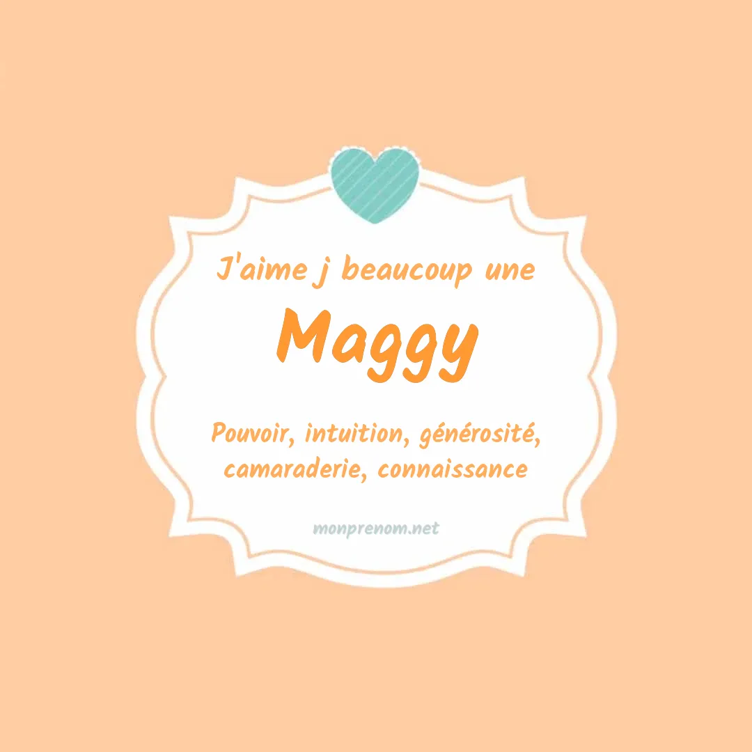 J'aime beaucoup Maggy