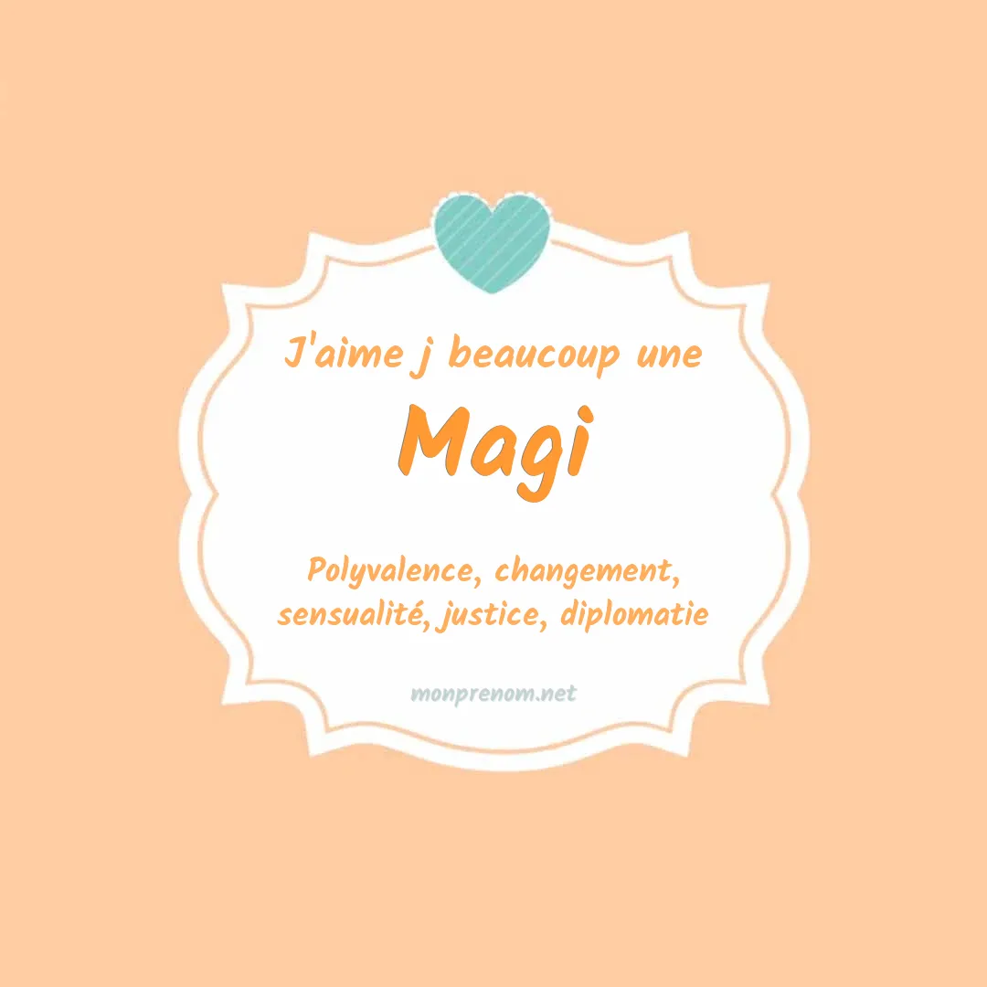 J'aime beaucoup Magi