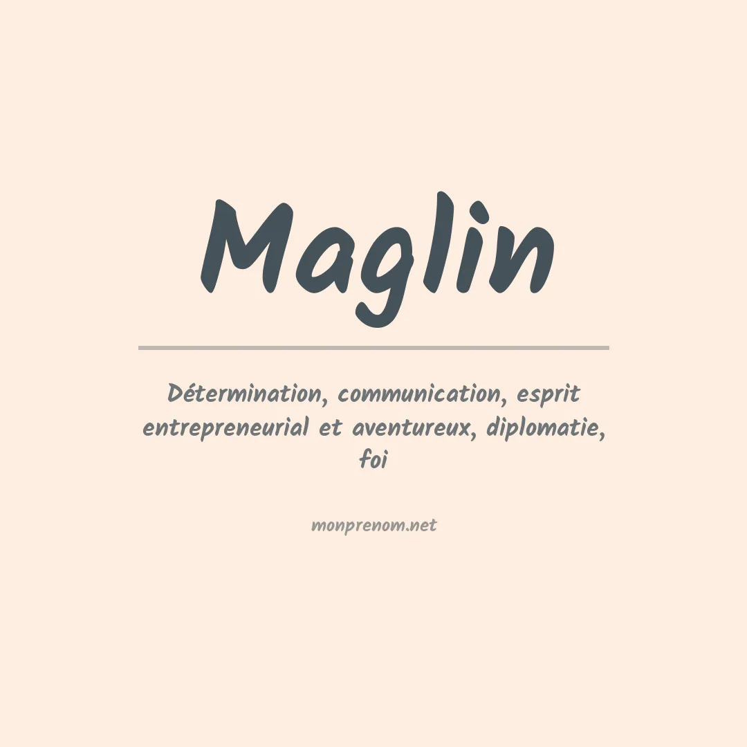 Signification du prénom Maglin