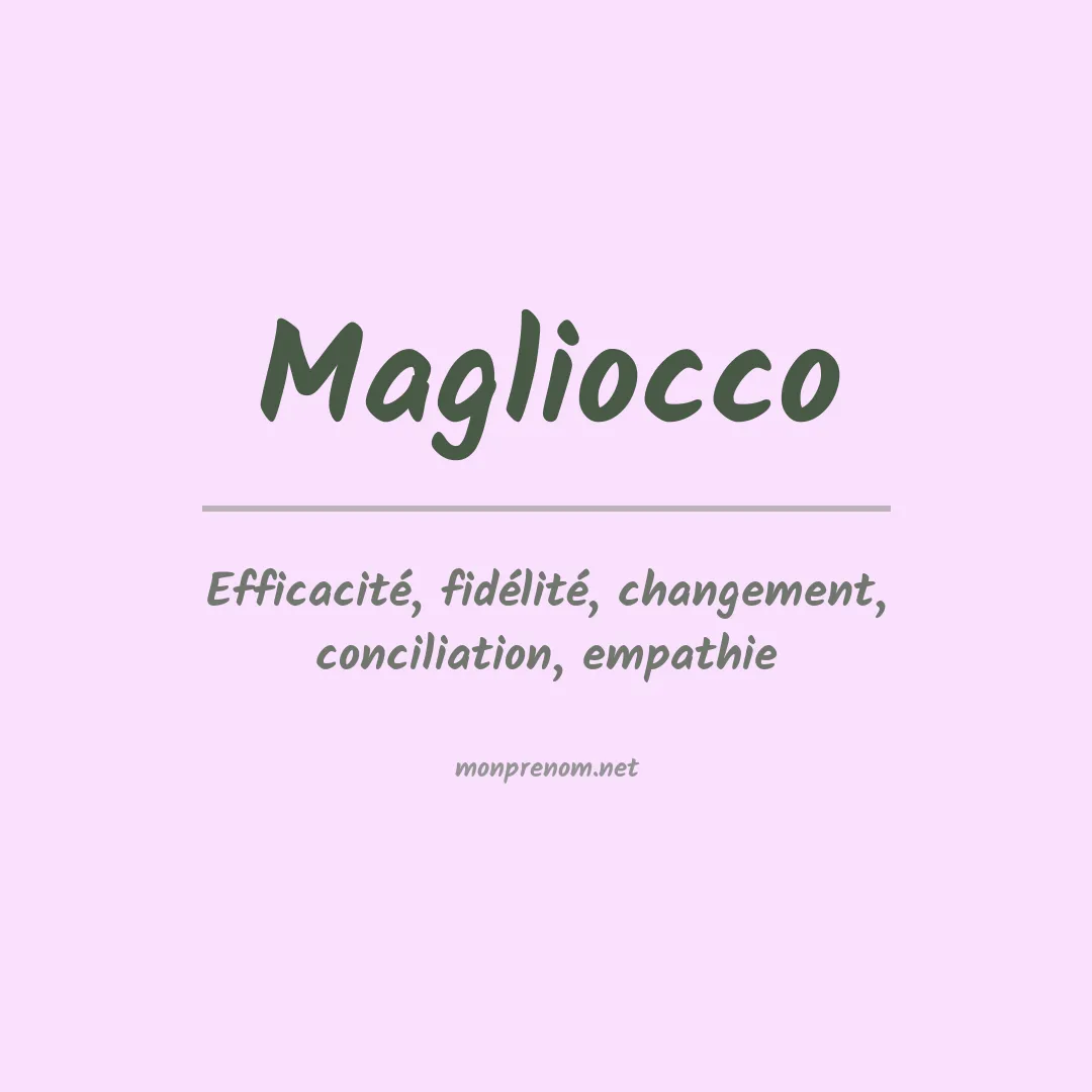 Signification du prénom Magliocco