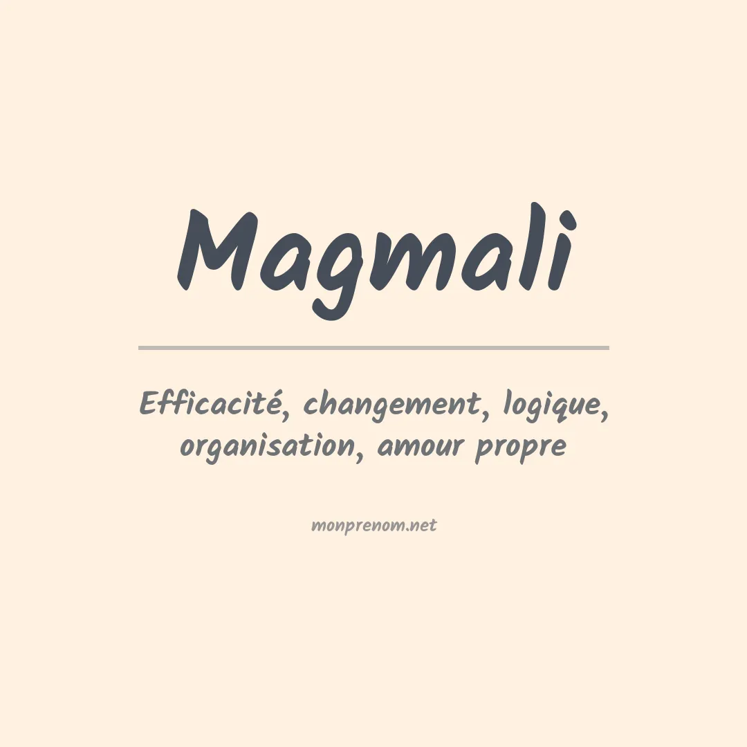 Signification du prénom Magmali