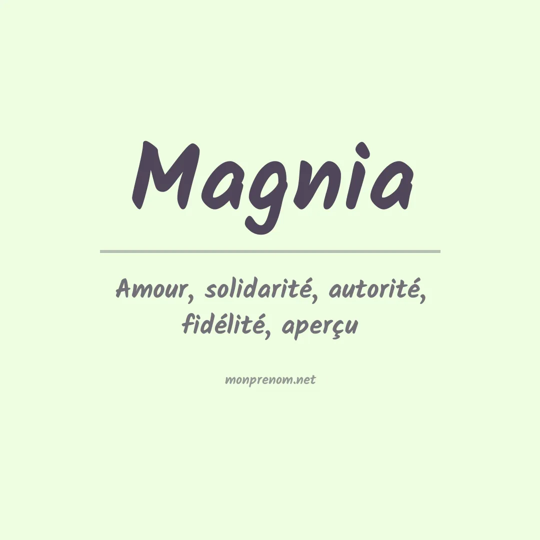 Signification du prénom Magnia