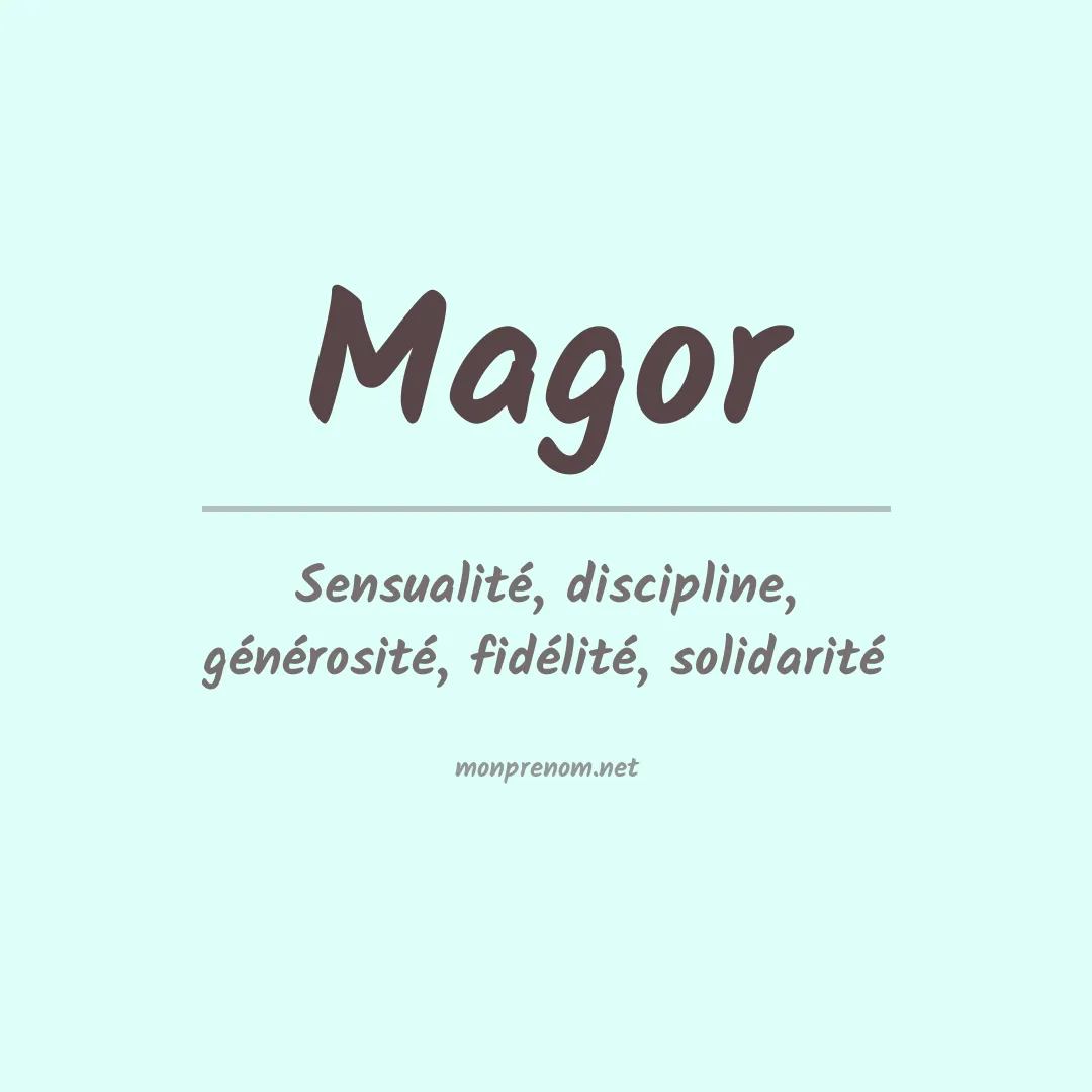 Signification du prénom Magor